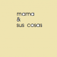 mamaysuscosas